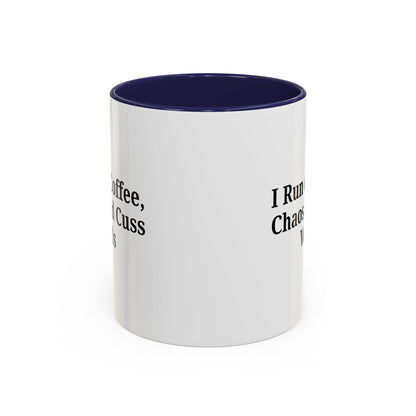 Funny Black Accent Coffee Mug - "I Run on Coffee, Chaos, and Cuss Words" - Ideal Gift for Coffee Lovers - TRV