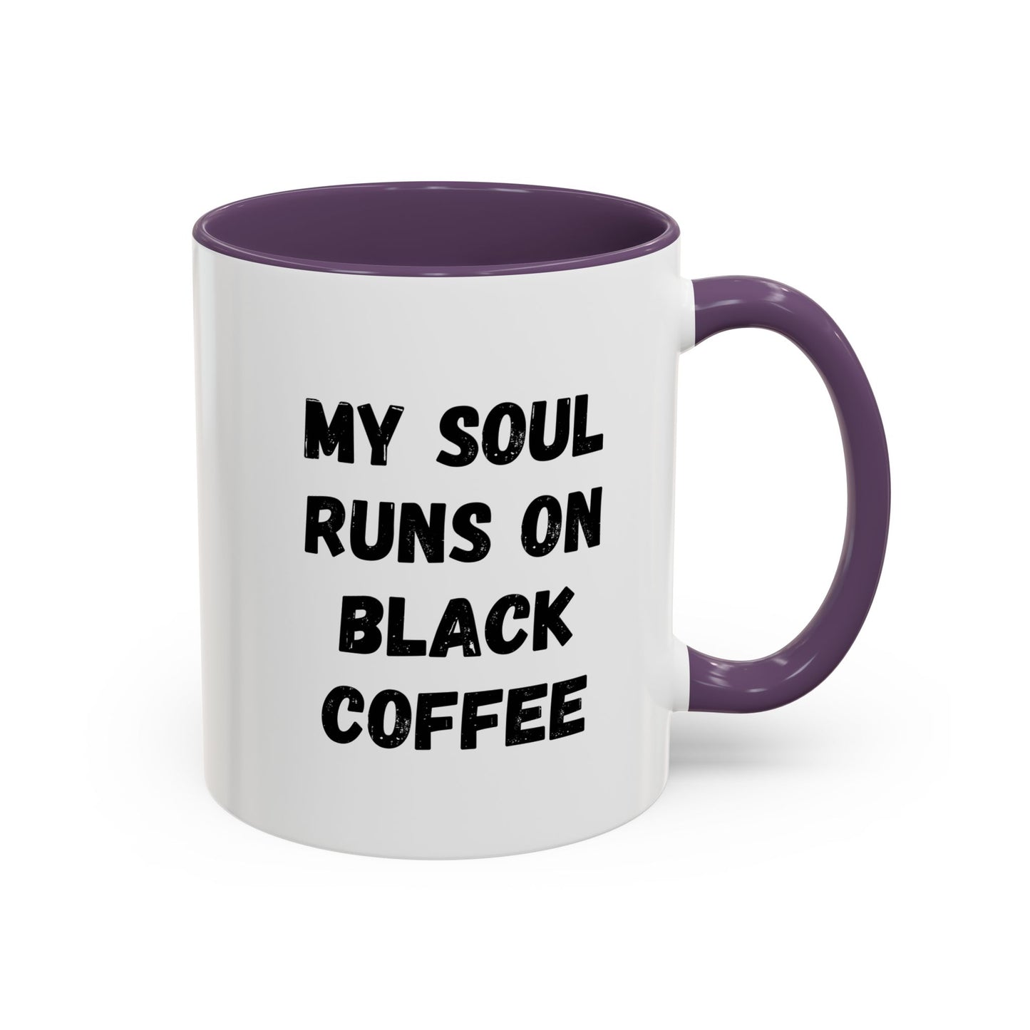 Funny Coffee Mug - My Soul Runs on Black Coffee | Perfect Gift for Coffee Lovers, Office Mugs, Tea, Barista, Halloween