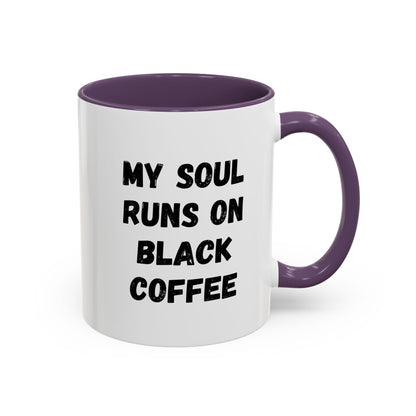 Funny Coffee Mug - My Soul Runs on Black Coffee | Perfect Gift for Coffee Lovers, Office Mugs, Tea, Barista, Halloween