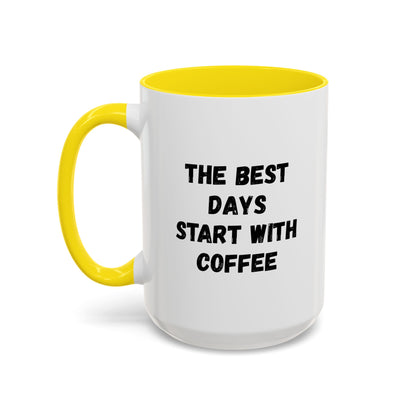 Ceramic coffee mug with "The Best Days Start With Coffee" print, 11oz, white with black text, designed for hot beverages.