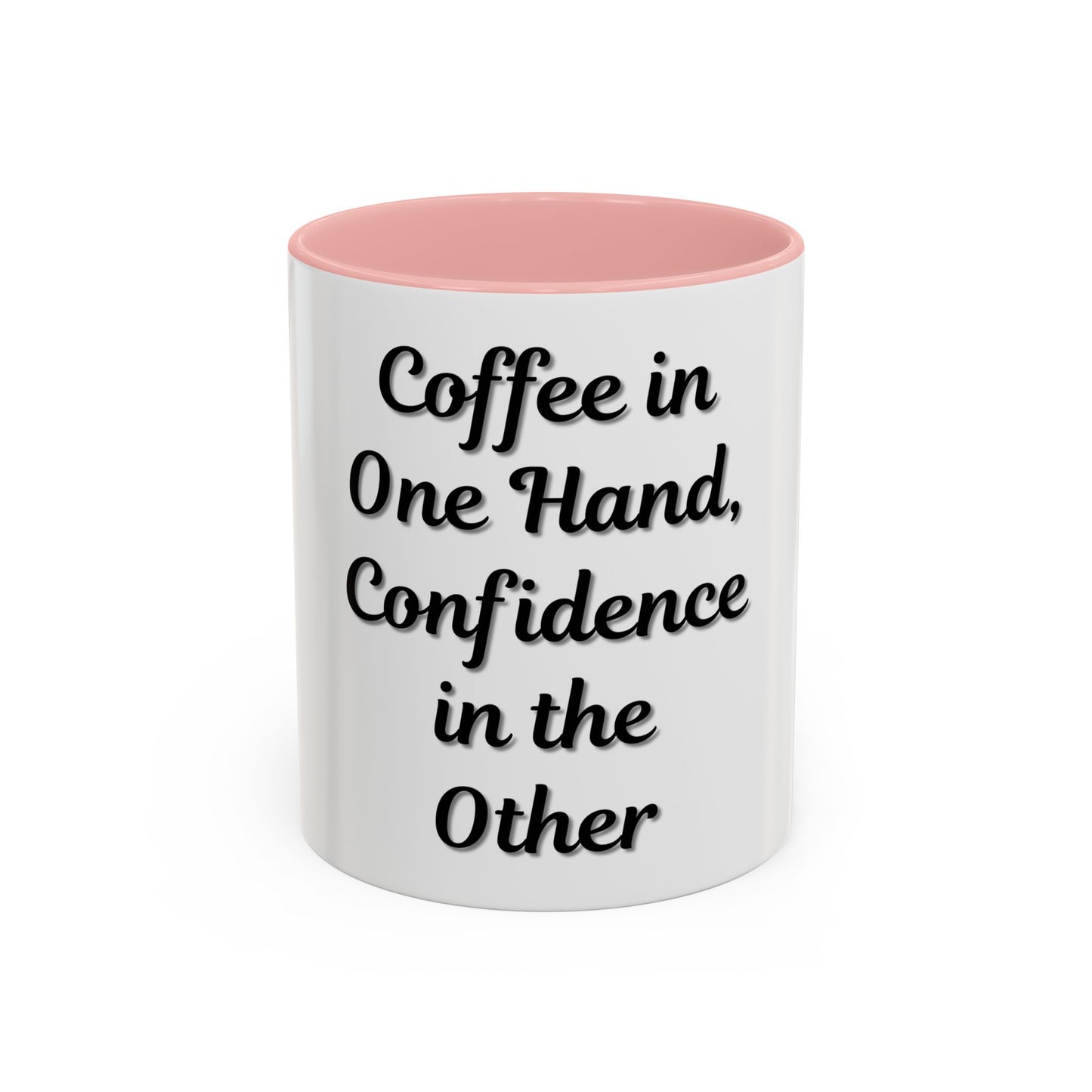 Inspirational Coffee Mug - "Coffee in One Hand, Confidence in the Other" - TRV