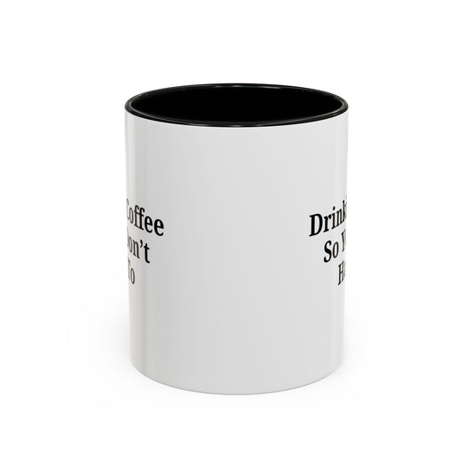 Humorous Coffee Mug - Perfect Gift for Coffee Lovers, Fun Office Decor, Unique Birthday Present, Quirky Kitchenware, Snarky Coffee Cup - TRV