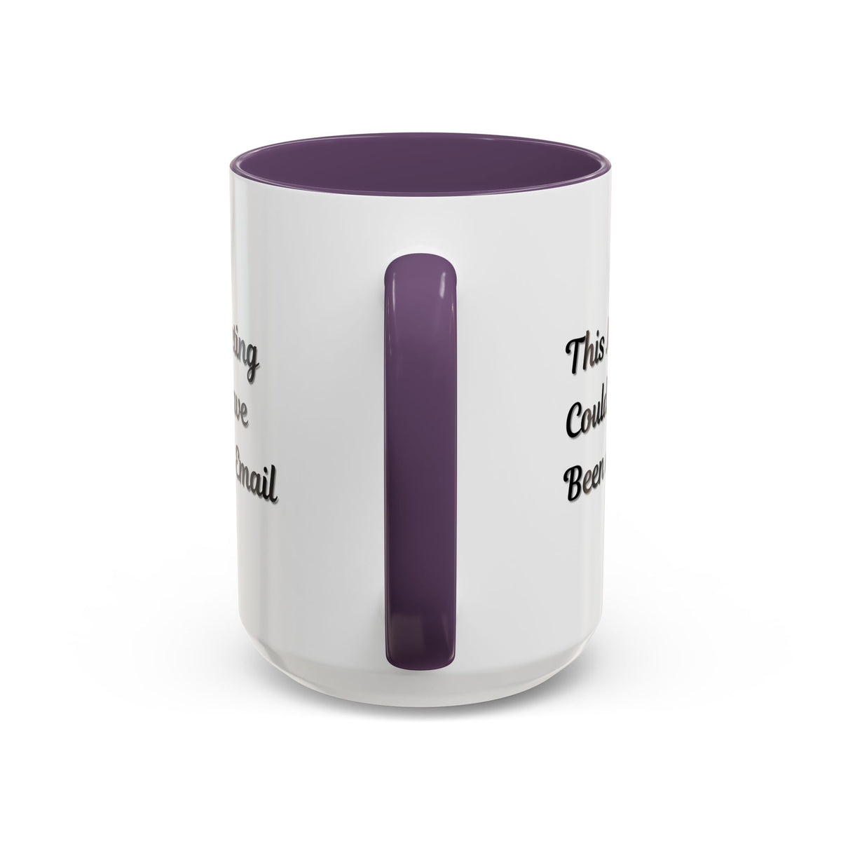 Funny office coffee mug with "This Meeting Could Have Been An Email" phrase, ceramic mug perfect for office or home use.