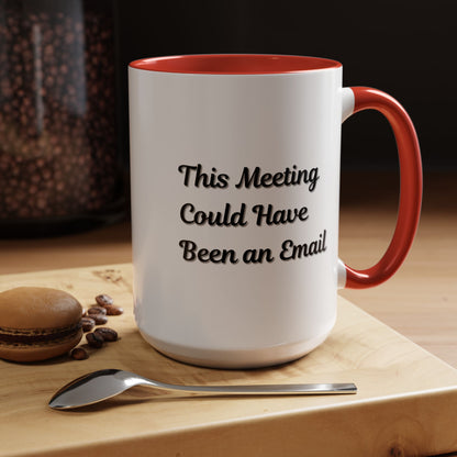 Funny office coffee mug with the phrase "This Meeting Could Have Been An Email" printed on a ceramic mug from Printify.
