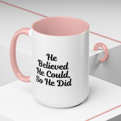 Printify inspirational coffee mug with "He Believed He Could So He Did" quote, ceramic mug for motivational drinking.