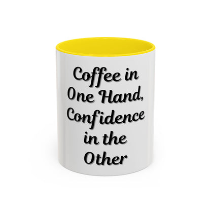 Inspirational Coffee Mug - "Coffee in One Hand, Confidence in the Other" - TRV