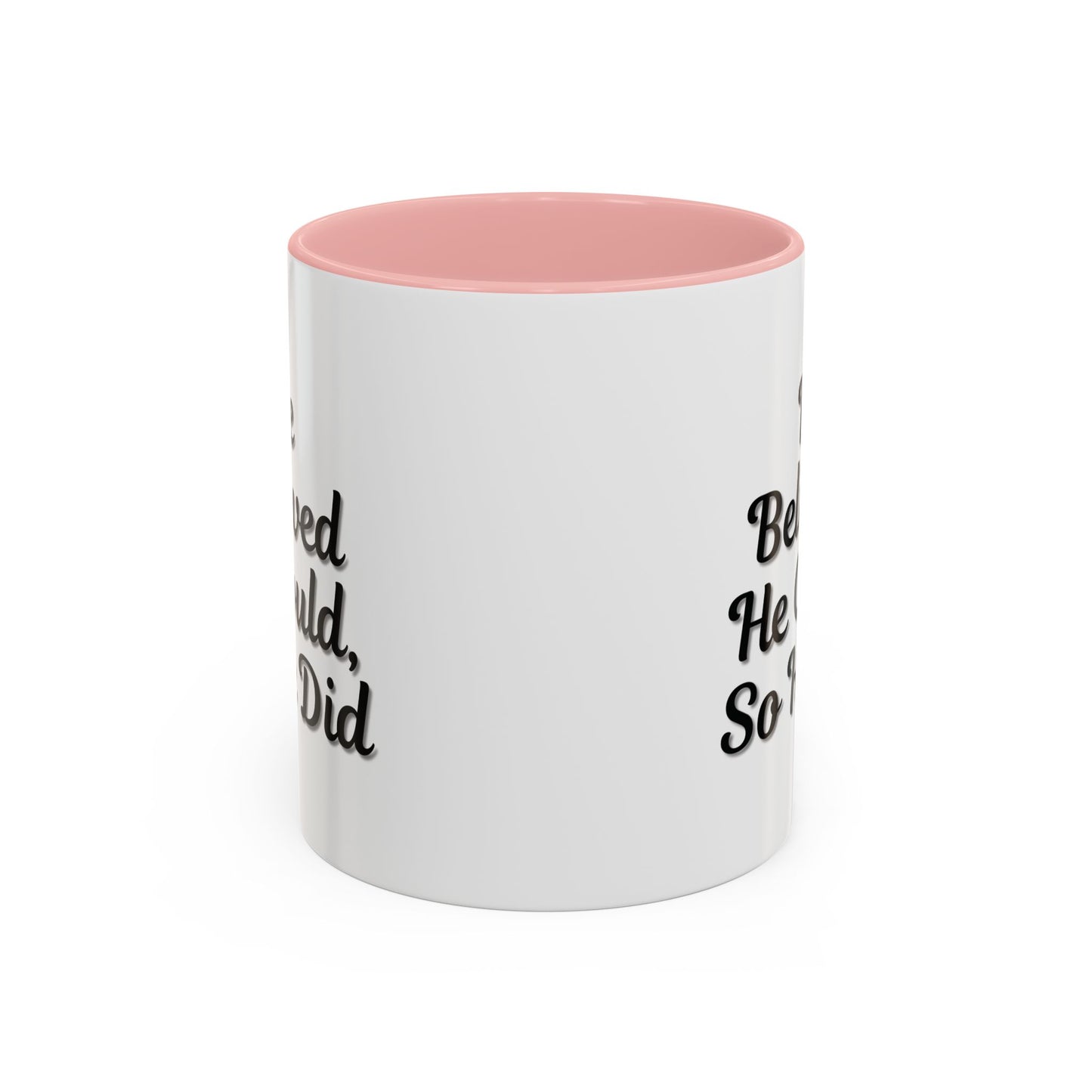 Motivational Accent Mug - 'He Believed He Could, So He Did' - Inspirational Coffee Cup, Gift for Him, Gift for Her, Office Decor, Positive