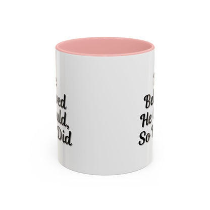 Motivational Accent Mug - 'He Believed He Could, So He Did' - Inspirational Coffee Cup, Gift for Him, Gift for Her, Office Decor, Positive