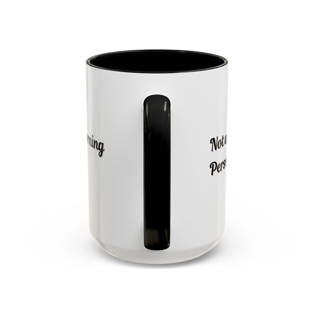 Ceramic Not a Morning Person Accent Coffee Mug by Printify, 11oz or 15oz size, with bold text design on white background.