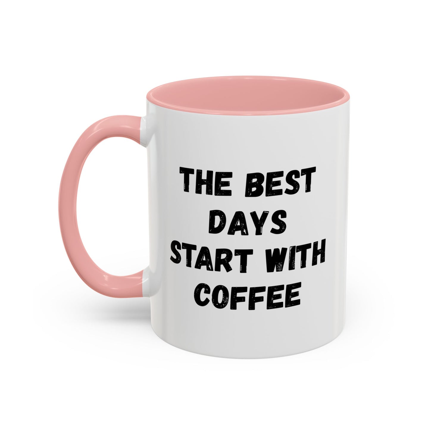 Inspirational Coffee Mug - The Best Days Start With Coffee - Gift for Coffee Lovers, Office Decor, Kitchenware, Birthday Gift, Motivational