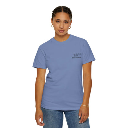 Funny Parenting Quote Unisex Garment-Dyed T-Shirt - TRV