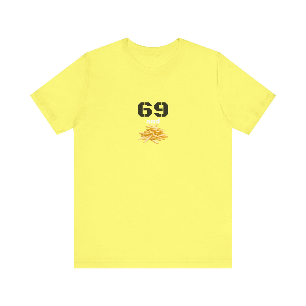 Unisex graphic T-shirt featuring a playful 69 and French fries design, in vibrant colors on a casual cotton tee.