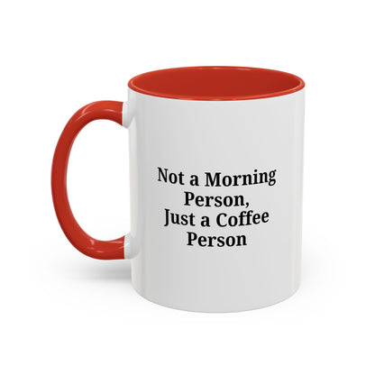 Not a Morning Person Coffee Mug, Fun Coffee Lover Gift, Black Accent Mug, Perfect for Coffee Addicts, Funny Drinkware
