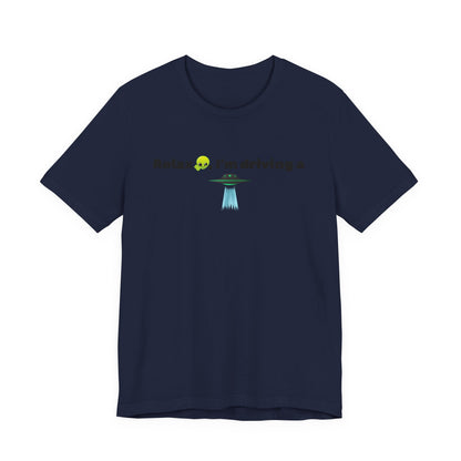 Alien Driving Unisex Tee - Fun Casual Shirt, Gifts for UFO Lovers, Quirky Humor T-Shirt, Perfect for Road Trips, Unique Birthday Present