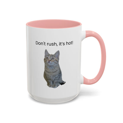 Ceramic cat coffee mug with "Don't rush, it's hot!" message in 15 oz size, featuring a cute cat illustration.