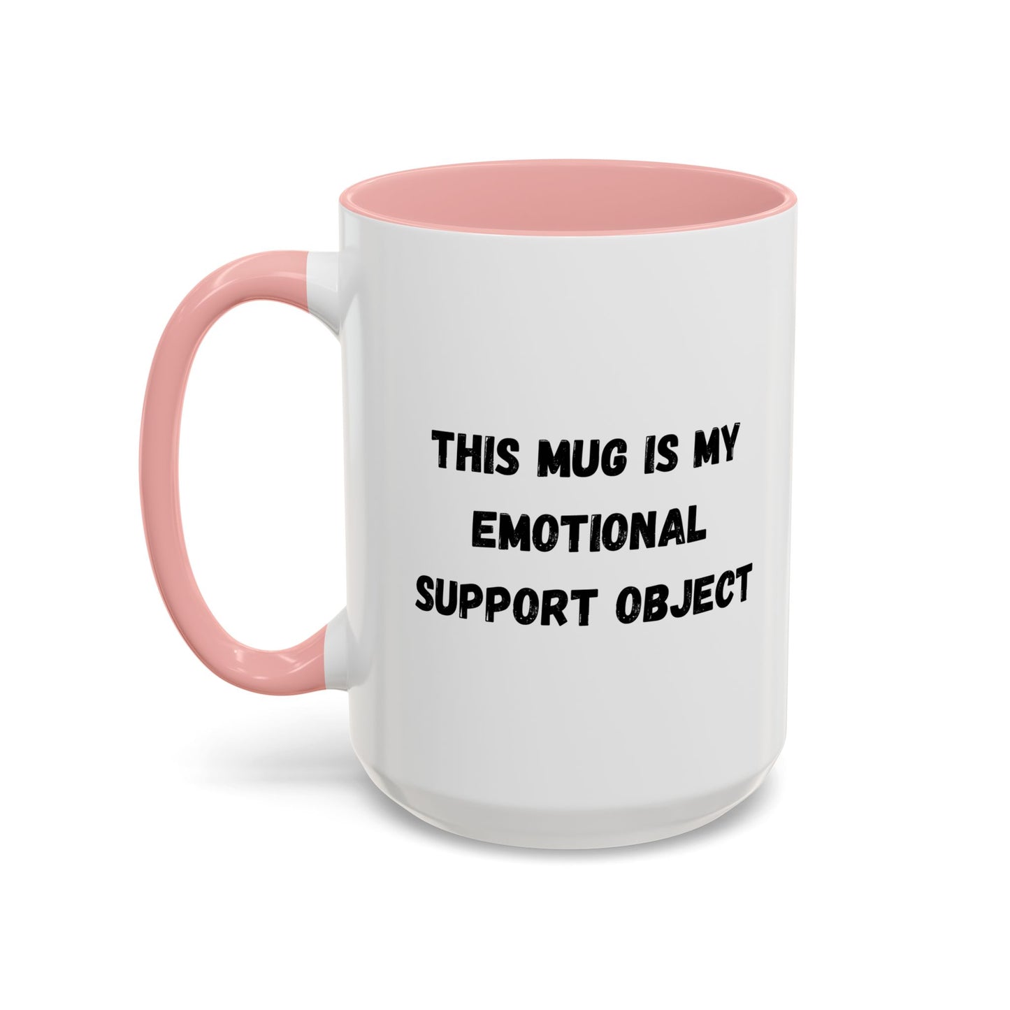 Emotional Support Coffee Mug - 11oz & 15oz - TRV