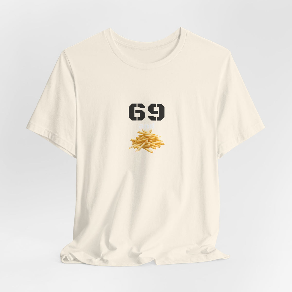 Unisex graphic T-shirt featuring a humorous 69 and French fries design in black and white print.