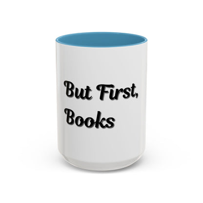 But First, Books Accent Coffee Mug - Perfect Gift for Book Lovers - TRV