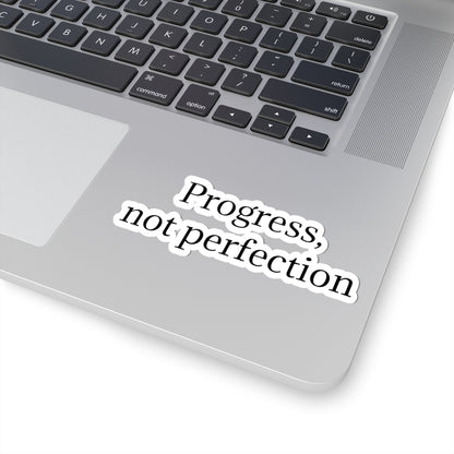 Progress, Not Perfection Sticker — Motivational Kiss-Cut Decal for Laptops & Journals