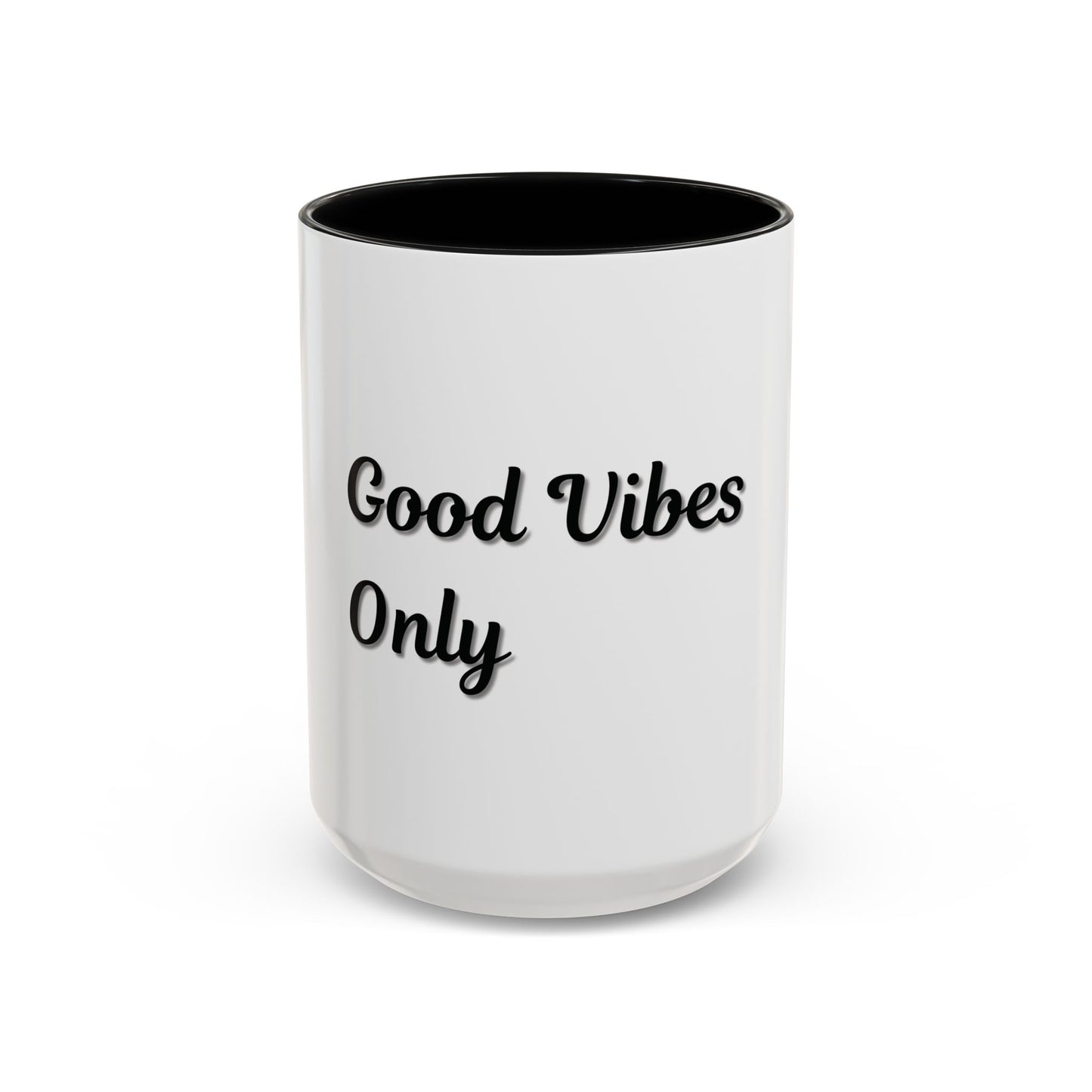 Good Vibes Only Coffee Mug - 11 & 15oz Accent Mug for Positive Energy - TRV