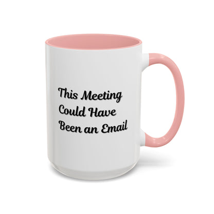 Printify funny office coffee mug with "This Meeting Could Have Been An Email" slogan, ceramic mug for office use.