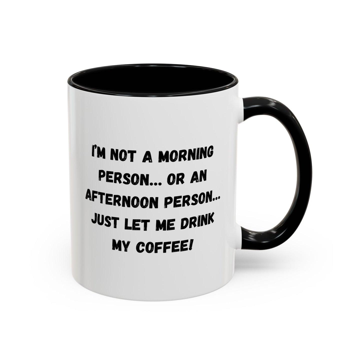 Funny Coffee Mug for Night Owls, I'm Not a Morning Person Mug, Gift for Coffee Lovers, Unique Drinkware, Humor Mug