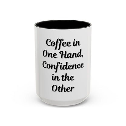 Inspirational Coffee Mug - "Coffee in One Hand, Confidence in the Other" - TRV