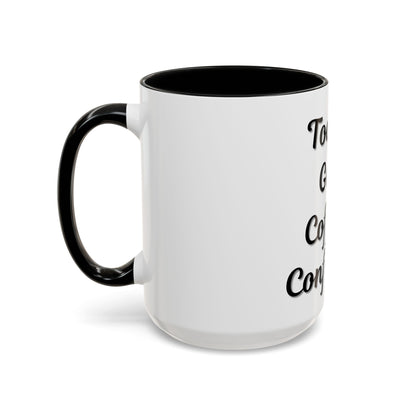 Inspirational Coffee Mug - Today's Goal: Coffee & Confidence - TRV