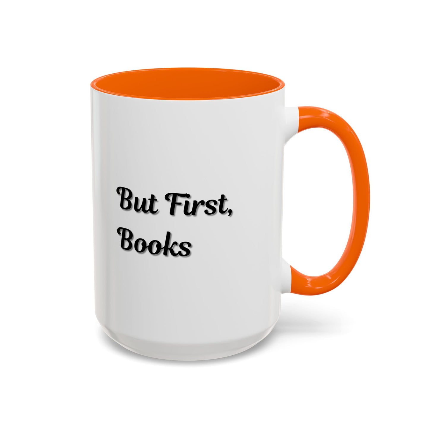 But First, Books Accent Coffee Mug - Perfect Gift for Book Lovers