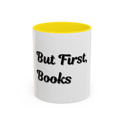 But First, Books Accent Coffee Mug - Perfect Gift for Book Lovers - TRV