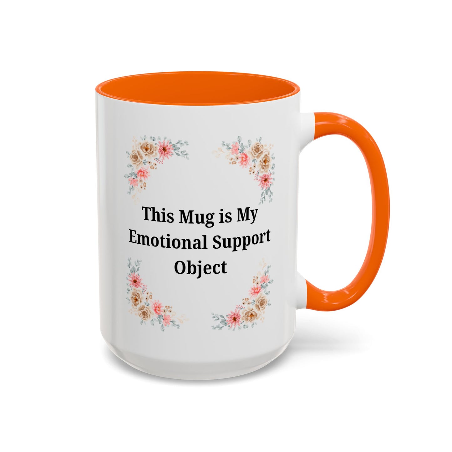 Floral Emotional Support Coffee Mug, Coffee Lover Gift, Funny Mug, Self-Care Necessity, Floral Design Mug, Unique Gift for Friends