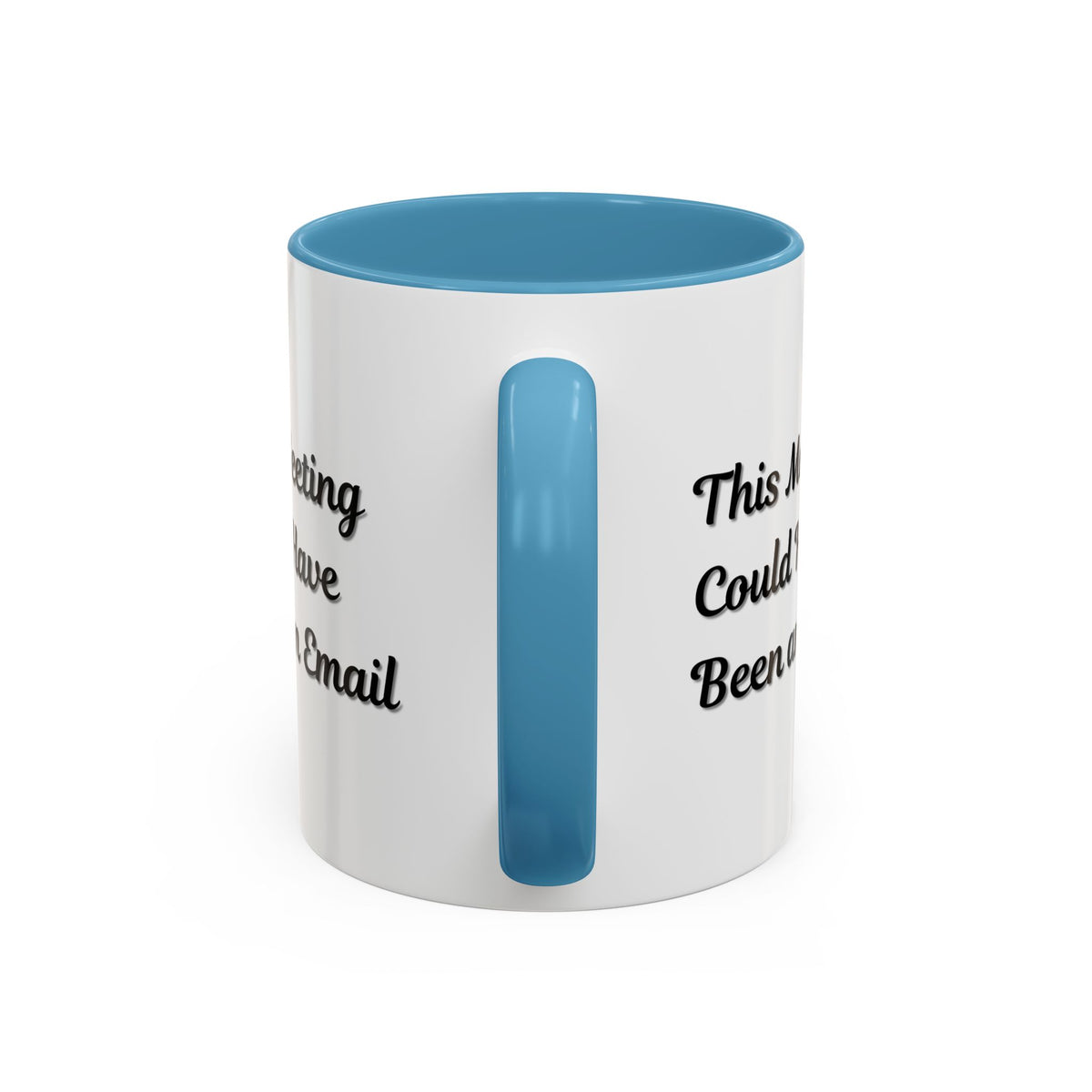 Funny office coffee mug with "This Meeting Could Have Been An Email" printed in black text on a white ceramic mug.