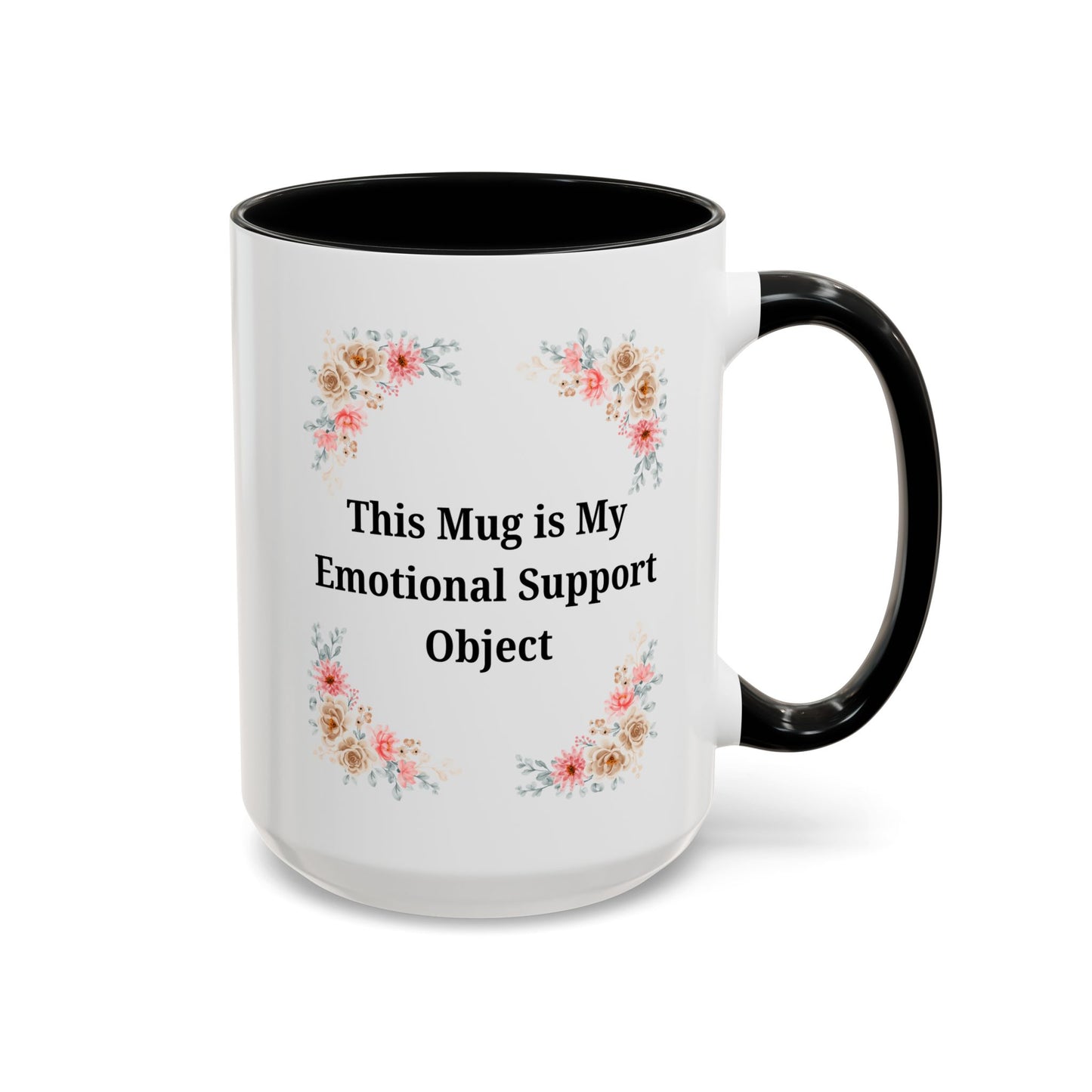 Floral Emotional Support Coffee Mug - Perfect Gift for Self-Care - TRV