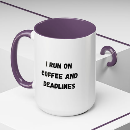 White ceramic coffee mug with "I Run on Coffee and Deadlines" printed in black text, ideal for office or home use.