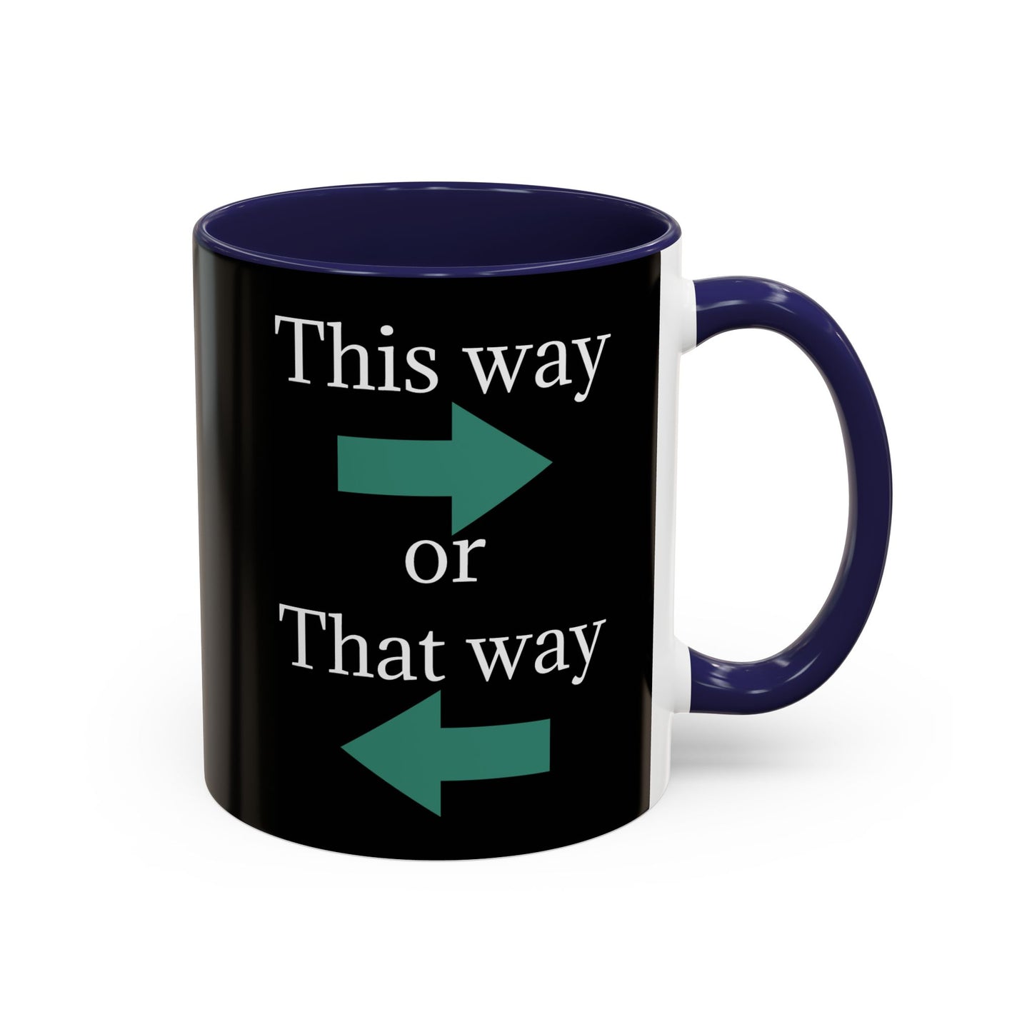 Ceramic coffee mug with "This Way or That Way" arrow design, available in 11oz or 15oz sizes, by Printify.