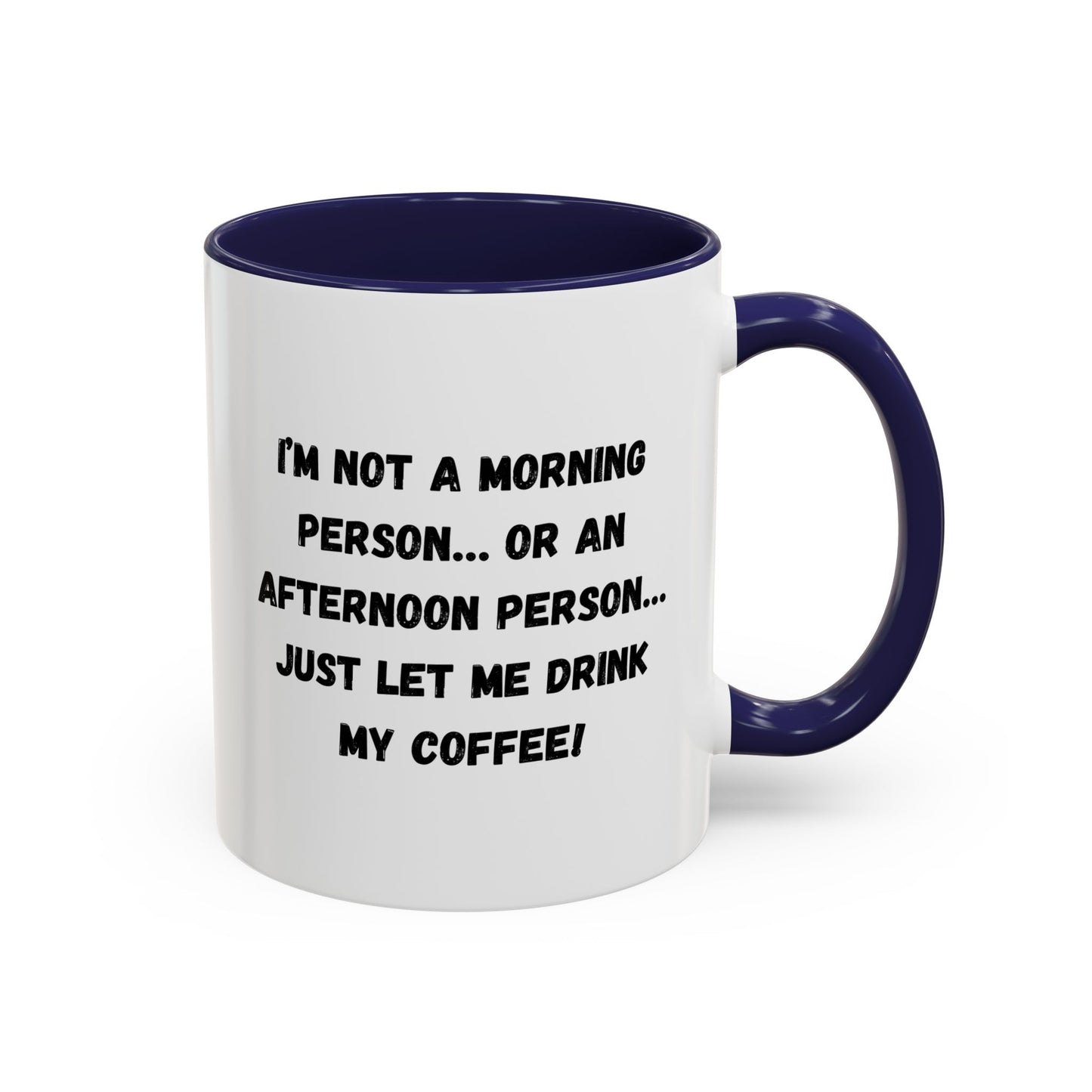 Funny Coffee Mug for Night Owls, I'm Not a Morning Person Mug, Gift for Coffee Lovers, Unique Drinkware, Humor Mug