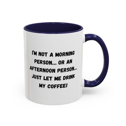 Funny Coffee Mug for Night Owls, I'm Not a Morning Person Mug, Gift for Coffee Lovers, Unique Drinkware, Humor Mug