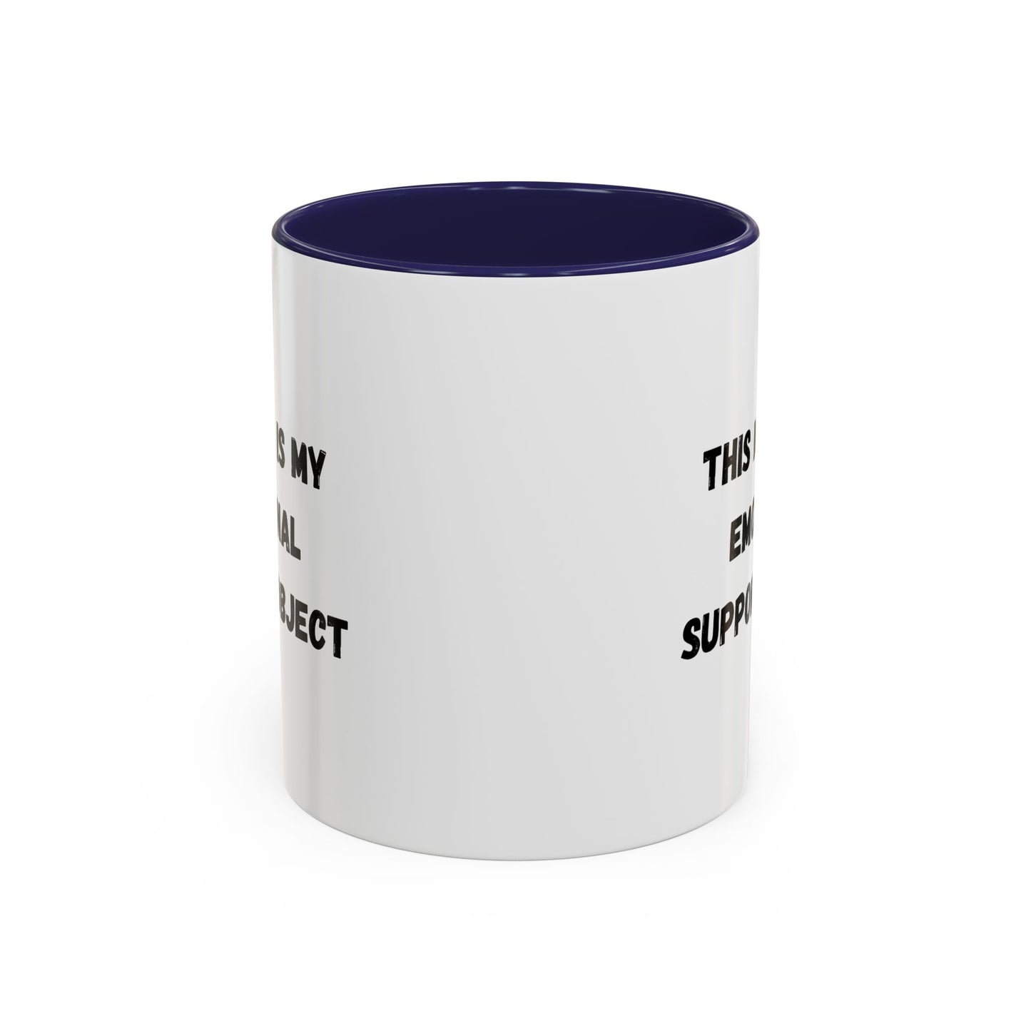 Emotional Support Coffee Mug - 11oz & 15oz - TRV