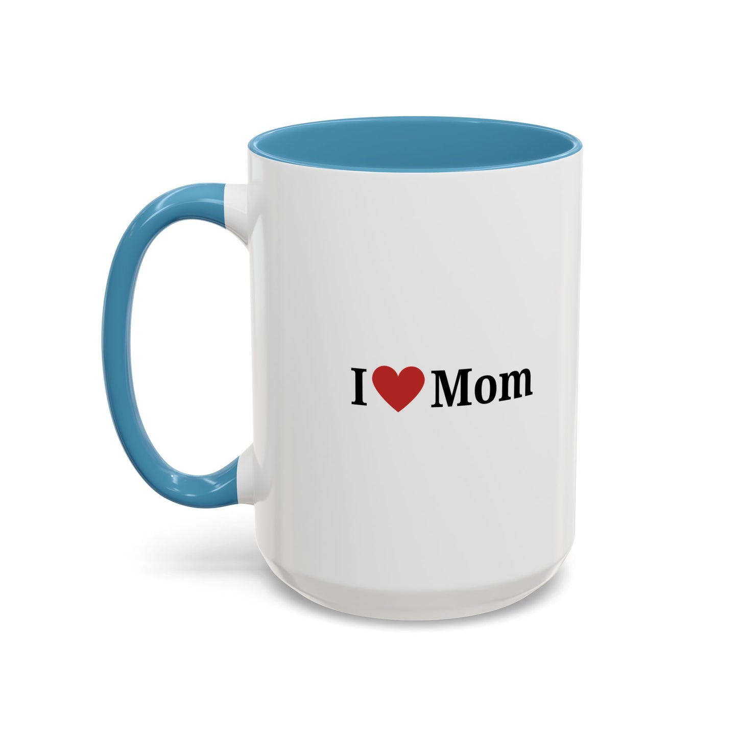 I Love Mom Accent Coffee Mug - Perfect Gift for Mother's Day & Special Occasions - TRV