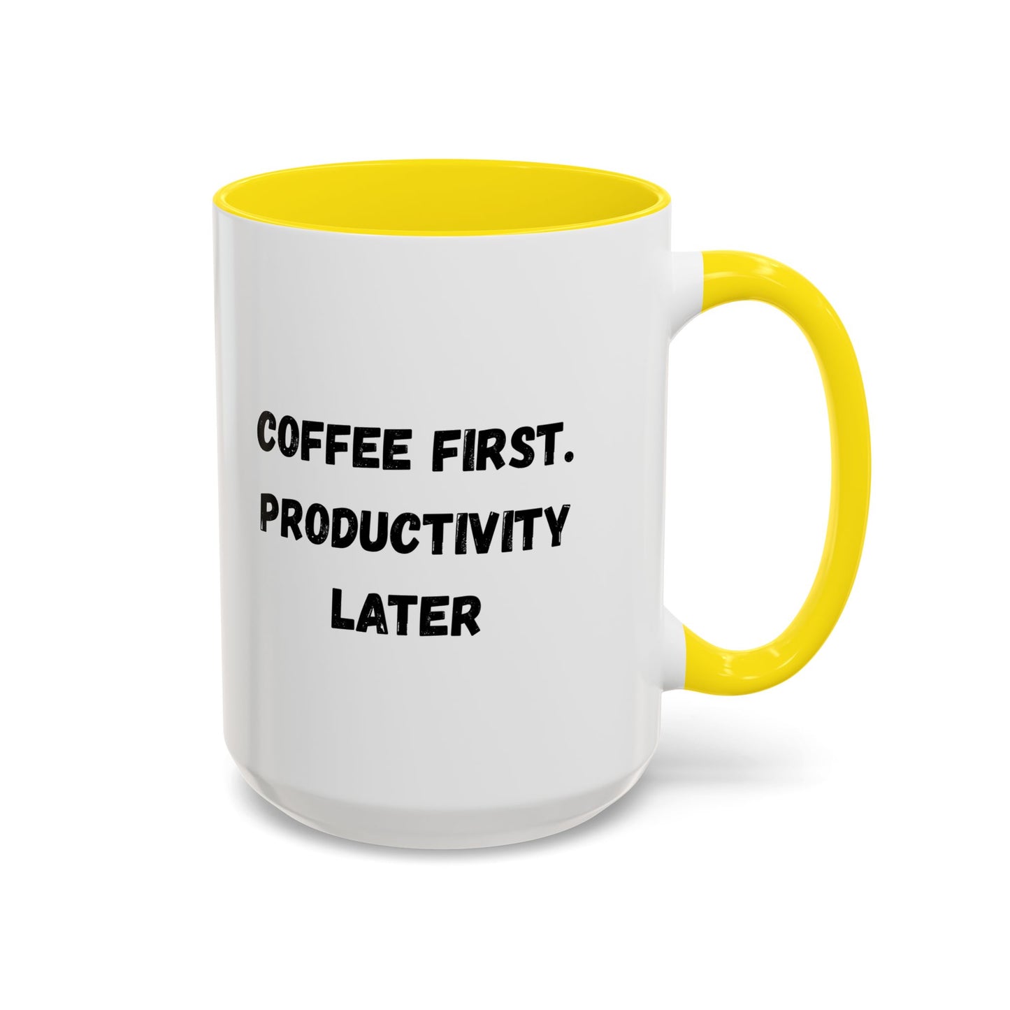 Coffee First Productivity Later Mug - Fun Office Gift, Motivational Coffee Cup, Black Handle Mug, Home Office Decor, Thoughtful Gift