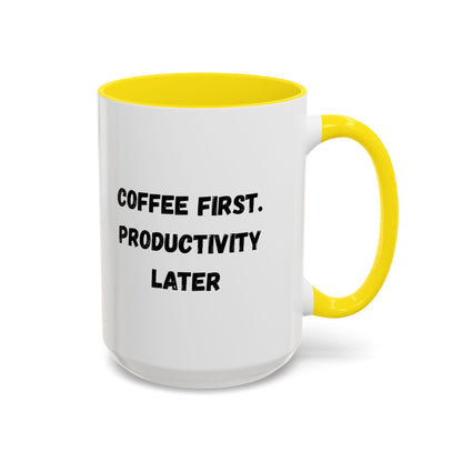 Coffee First Productivity Later Mug - Fun Office Gift, Motivational Coffee Cup, Black Handle Mug, Home Office Decor, Thoughtful Gift