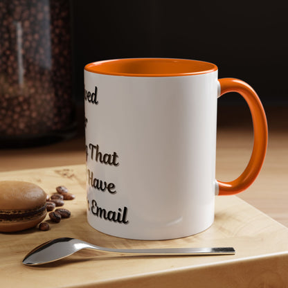 Humorous Coffee Mug - "I Survived Another Meeting That Should Have Been an Email" - TRV