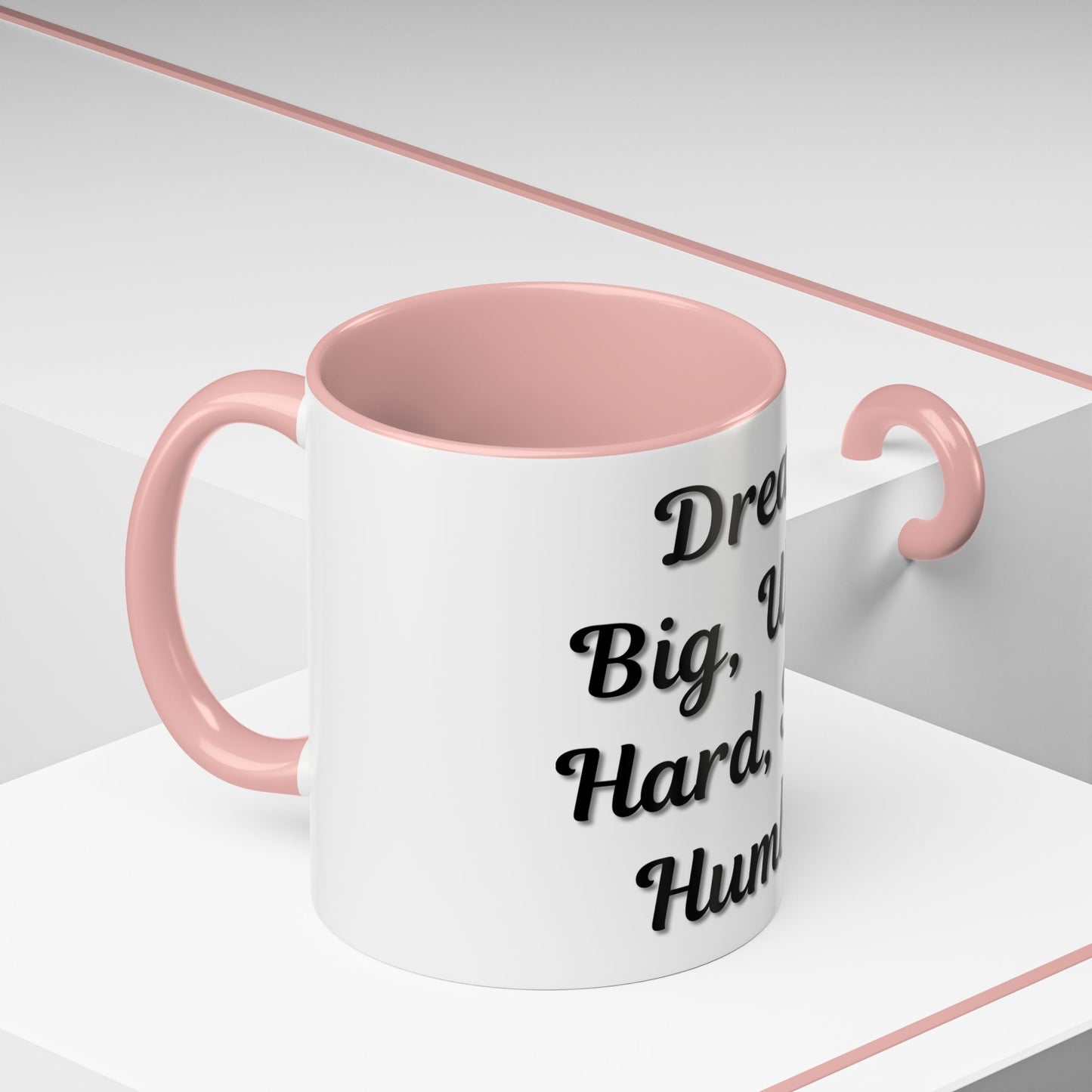 Inspirational Accent Coffee Mug - "Dream Big, Work Hard, Stay Humble" - Motivational 11/15oz - TRV