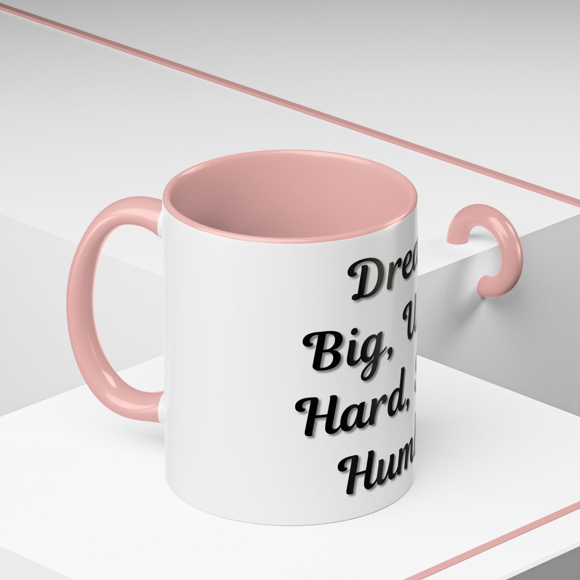 Inspirational Accent Coffee Mug - "Dream Big, Work Hard, Stay Humble" - Motivational 11/15oz - TRV