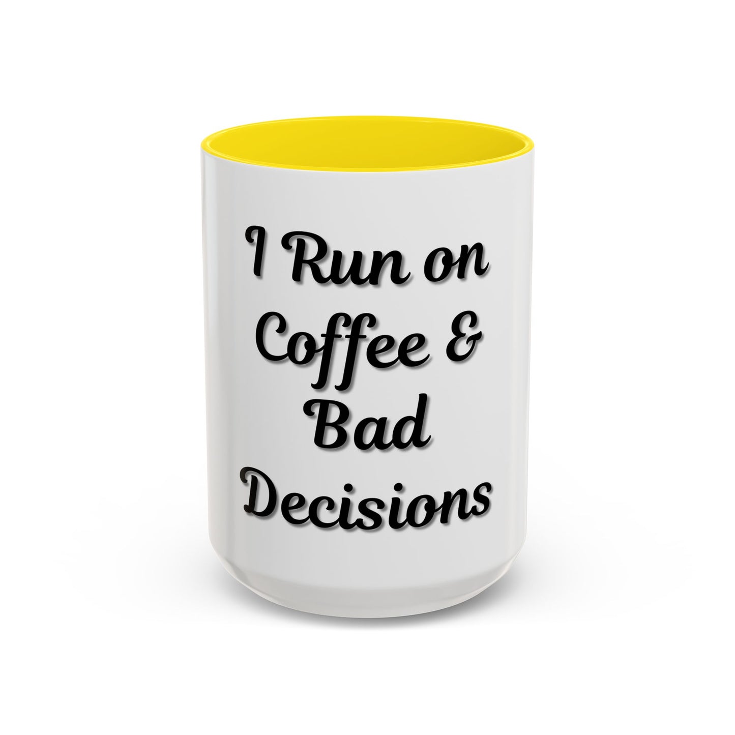 Funny Coffee Mug - "I Run on Coffee & Bad Decisions" - Perfect Gift for Coffee Lovers - TRV