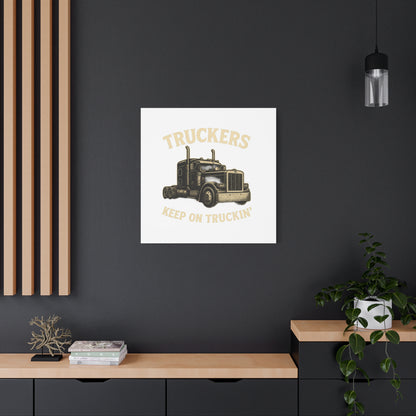 Truckers Canvas Wall Art, Keep on Truckin' Decor, Gift for Drivers, Trucking Artwork, Transportation Gift - TRV