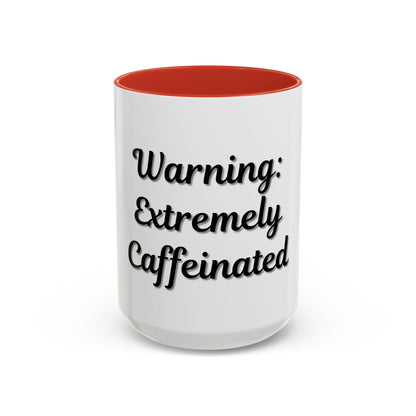Funny Warning Coffee Mug - Extremely Caffeinated | Perfect Gift for Coffee Lovers - TRV