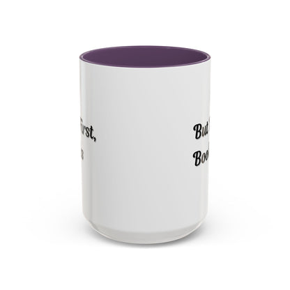 But First, Books Accent Coffee Mug - Perfect Gift for Book Lovers