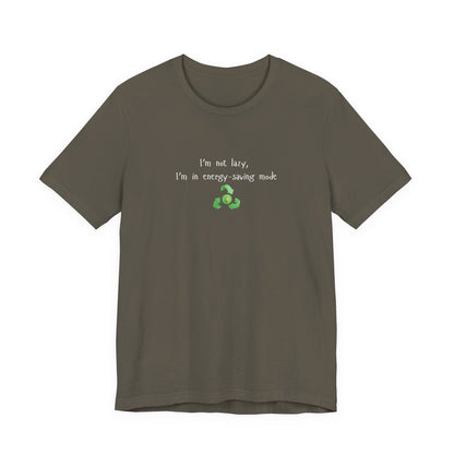 Energy-saving mock T-shirt with humorous print reading "I’m Not Lazy, I’m an Energy-Saving Mock" by Printify.