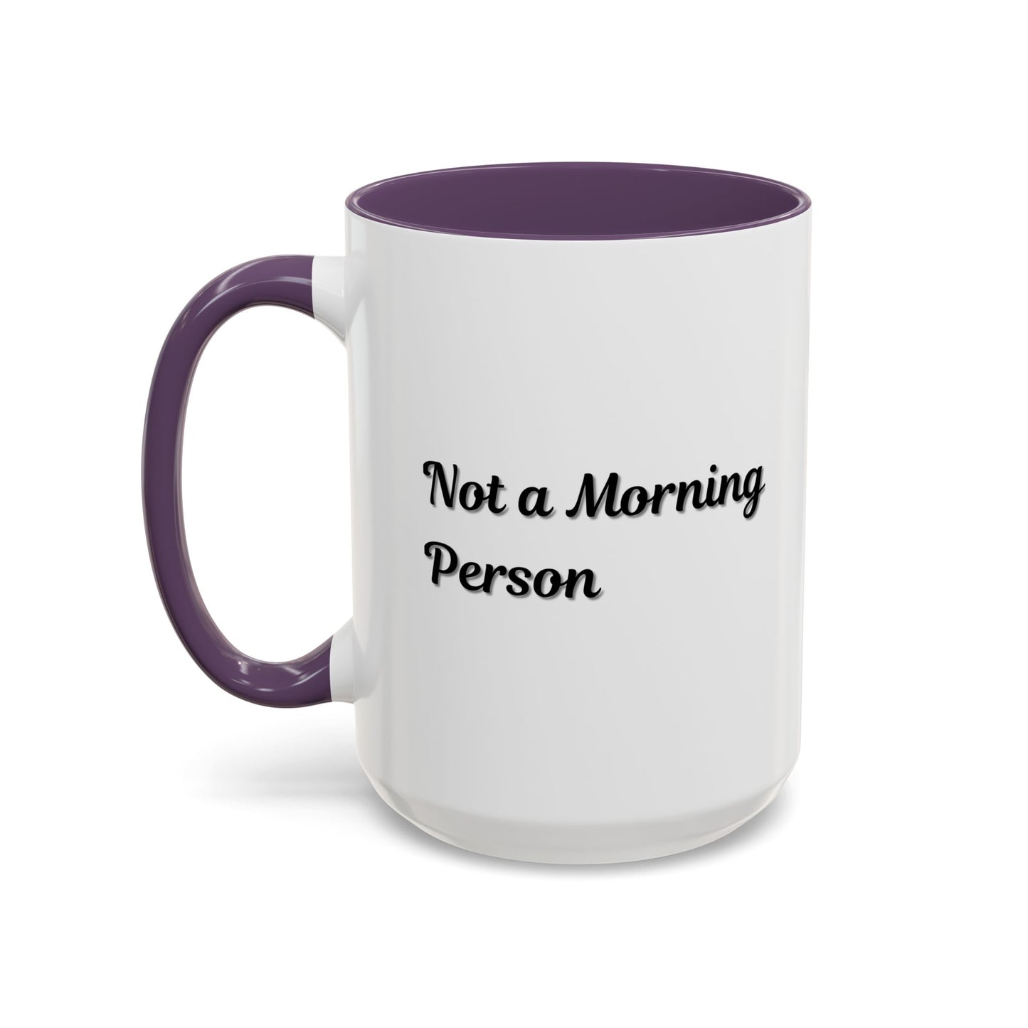 Not a Morning Person Coffee Mug - Funny Accent Mug for Coffee Lovers, 11/15oz